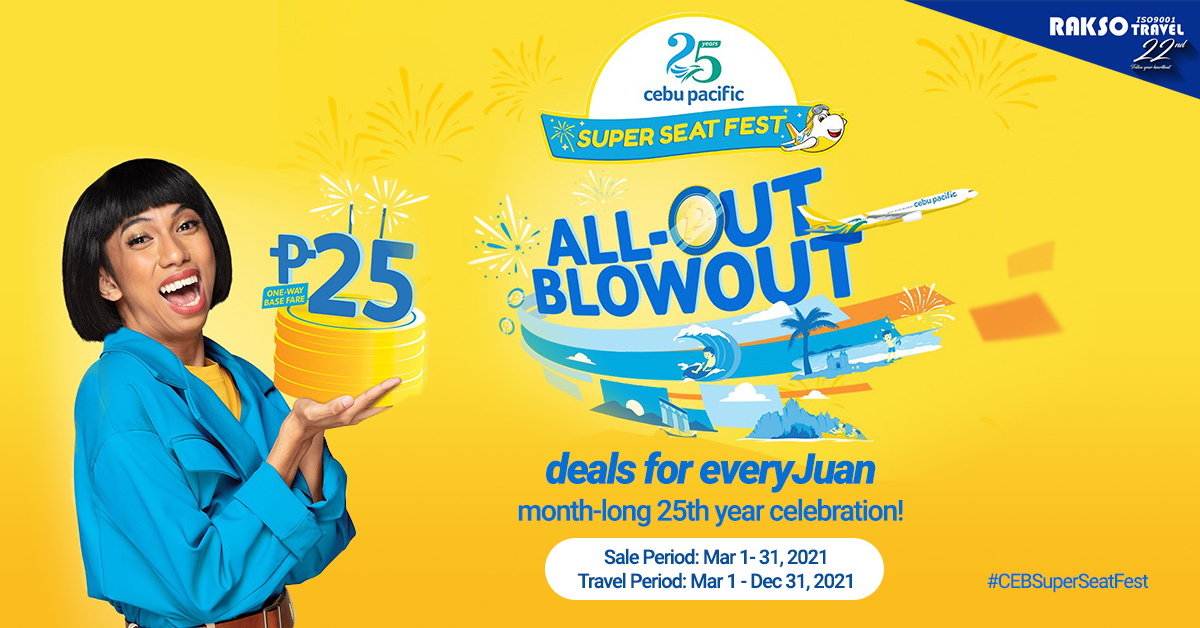 Rakso Travel - ALL-OUT BLOWOUT FOR CEBU PACIFIC 25TH ANNIVERSARY SEAT ...